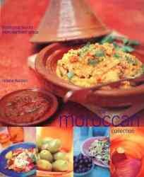 The Moroccan collection : traditional flavours from northern Africa / Hilaire Walden ; photography by David Loftus.