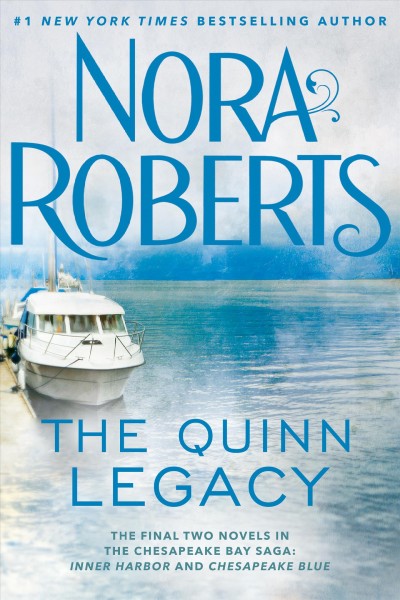 The Quinn legacy / Inner harbour / Chesapeake blue / Nora Roberts.