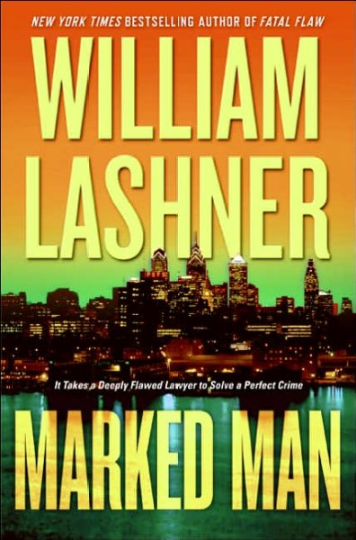 Marked man / William Lashner.