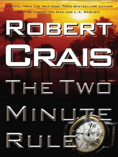 The two-minute rule / Robert Crais.