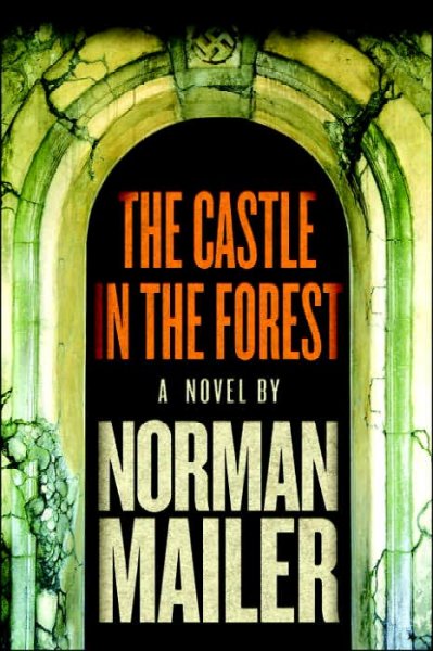The castle in the forest : a novel / Norman Mailer.