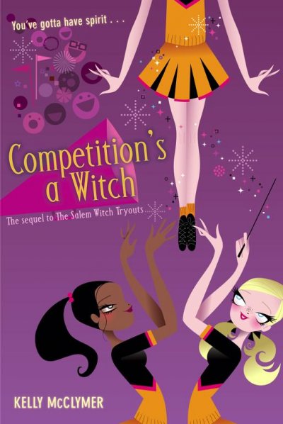 Competition's a witch / Kelly McClymer.