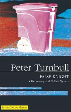 False knight / Peter Turnbull.