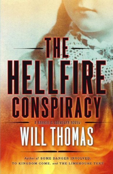 The hellfire conspiracy : a novel / Will Thomas.