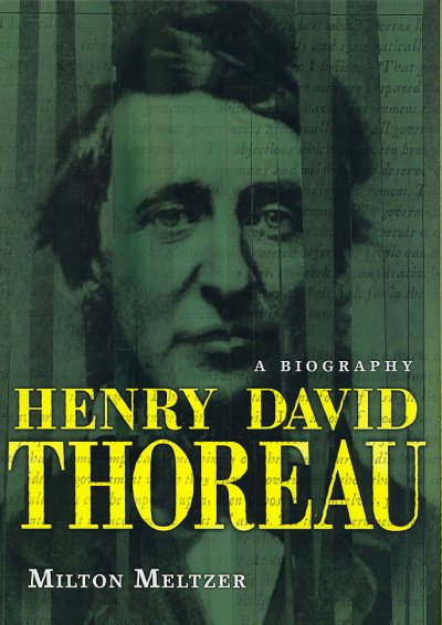 Henry David Thoreau : a biography / Milton Meltzer.