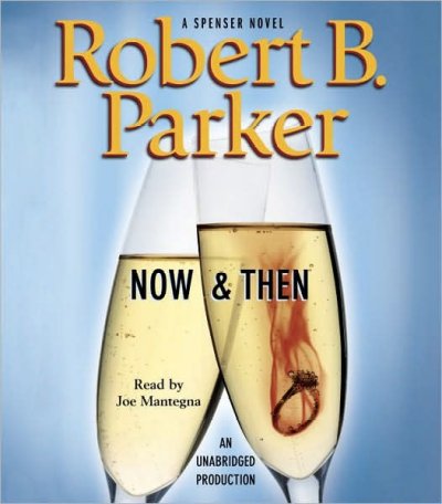 Now & then [sound recording] : [a Spenser novel] / Robert B. Parker.