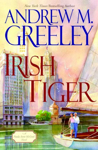 Irish tiger : a Nuala Anne McGrail novel / Andrew M. Greeley.