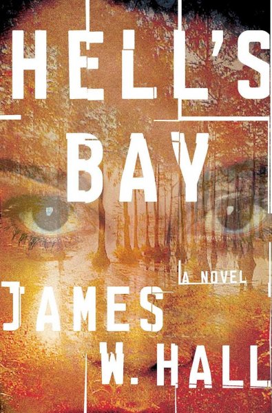 Hell's Bay / James W. Hall.