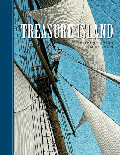Treasure Island / Robert Louis Stevenson ; illustrated by Scott McKowen.