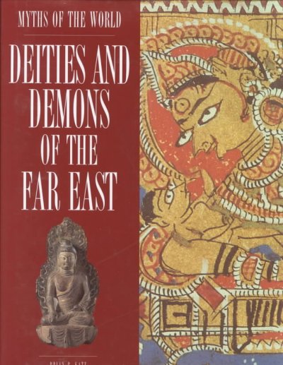 Deities and demons of the Far East / Brian P. Katz.