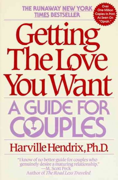 Getting the love you want : a guide for couples / Harville Hendrix.