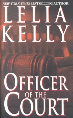 Officer of the court / Lelia Kelly.