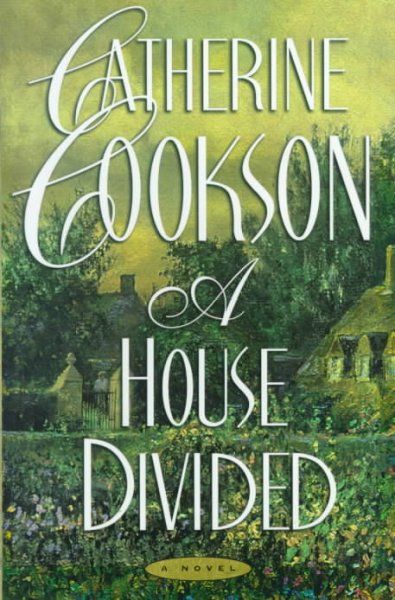 A house divided / Catherine Cookson.