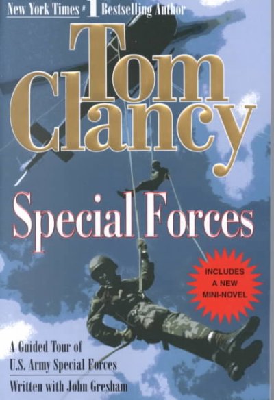 Special forces : a guided tour of U.S. Army Special Forces / Tom Clancy, written with John Gresham.