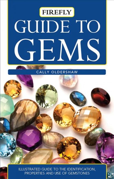 Firefly guide to gems / Cally Oldershaw.