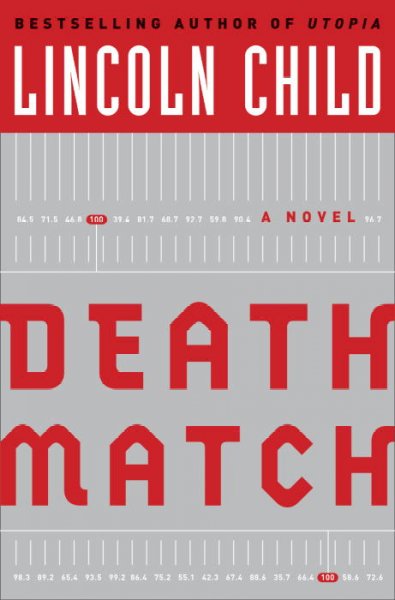 Death match : a novel / Lincoln Child.