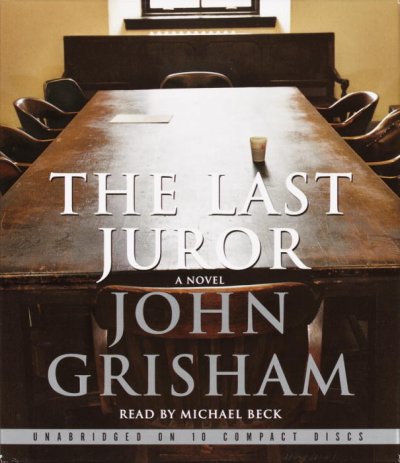 The last juror [sound recording] / John Grisham.