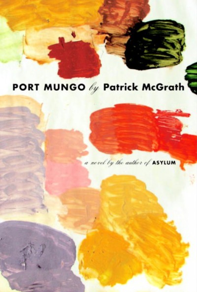 Port Mungo / Patrick McGrath.