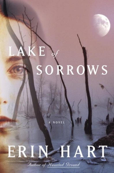 Lake of sorrows / Erin Hart.