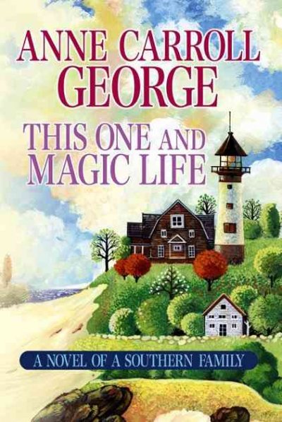 This one and magic life / Anne Carroll George.