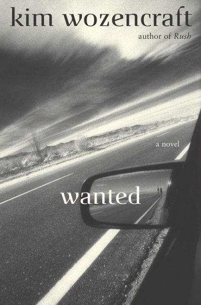 Wanted / Kim Wozencraft.