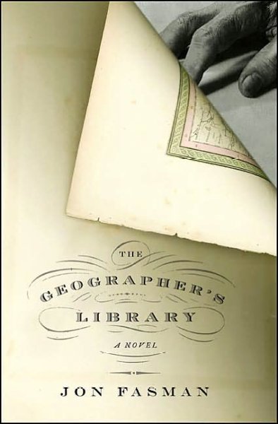 The geographer's library / Jon Fasman.