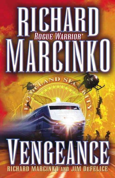 Rogue warrior. Vengeance / Richard Marcinko and Jim DeFelice.