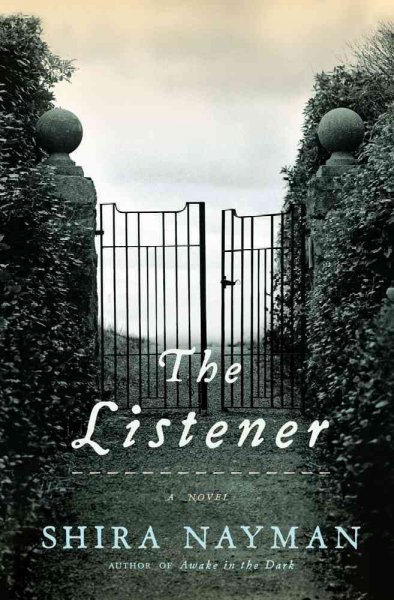 The listener : a novel / Shira Nayman.
