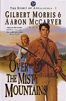 Over the misty mountains / Gilbert Morris and Aaron McCarver.