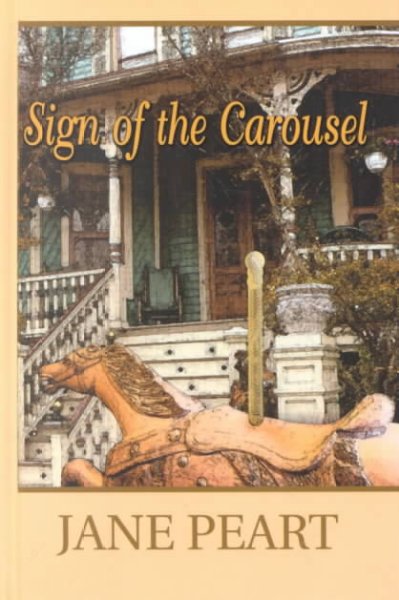 Sign of the carousel / Jane Peart.
