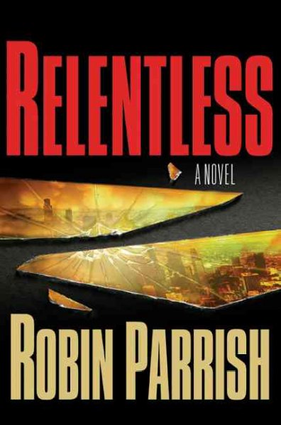 Relentless / Robin Parrish.