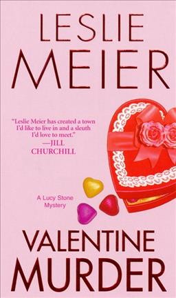 Valentine murder : a Lucy Stone mystery / Leslie Meier.