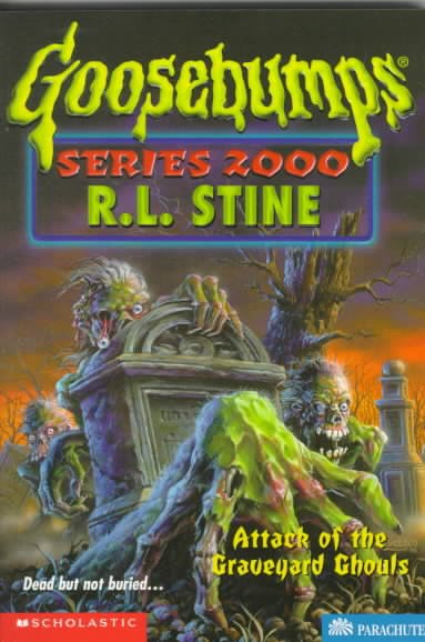 Attack of the graveyard ghouls / Series 2000 #11 R.L. Stine.