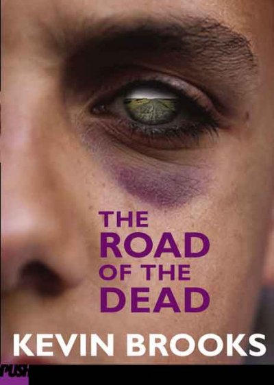 The road of the dead / Kevin Brooks.