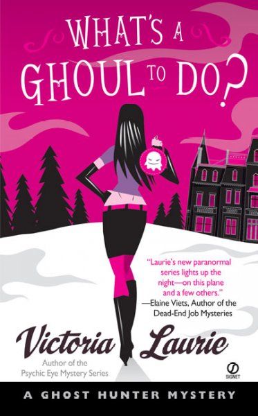 What's a ghoul to do? : a ghost hunter mystery / Victoria Laurie.