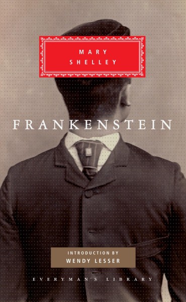 Frankenstein, or, The modern Prometheus / Mary Shelley ; with an introduction by Wendy Lesser.
