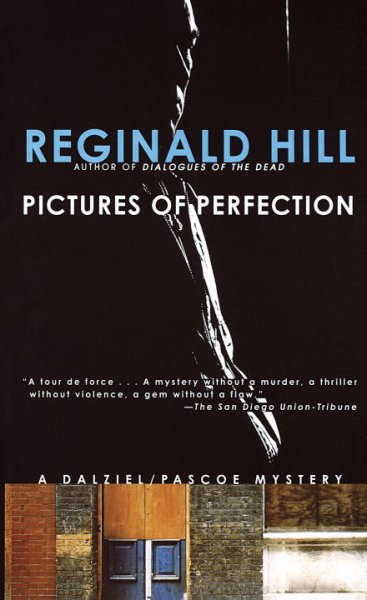 Pictures of perfection : a Dalziel/Pascoe mystery in five volumes / by Reginald Hill.
