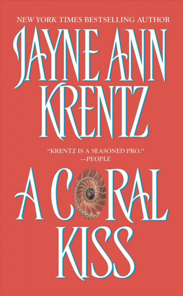 A coral kiss / Jayne Ann Krentz.