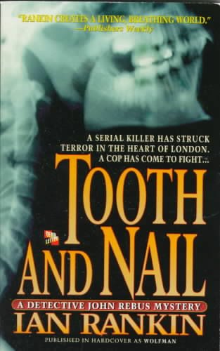 Tooth and nail : a detective John Rebus mystery / Ian Rankin.
