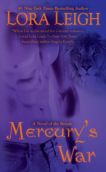 Mercury's war : a novel of the feline breeds / Lora Leigh.