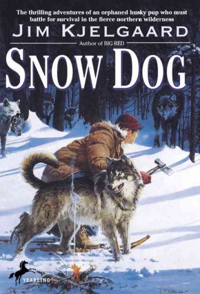 Snow dog / by Jim Kjelgaard.