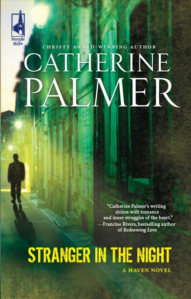 Stranger in the night : a Haven novel / Catherine Palmer.