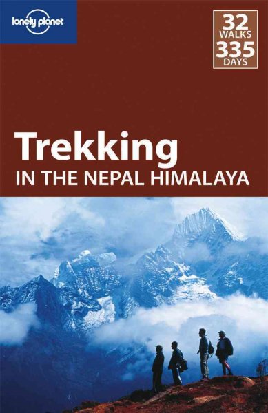 Trekking in the Nepal Himalaya : [Lonely Planet guidebooks] / Bradley Mayhew, Joe Bindloss.