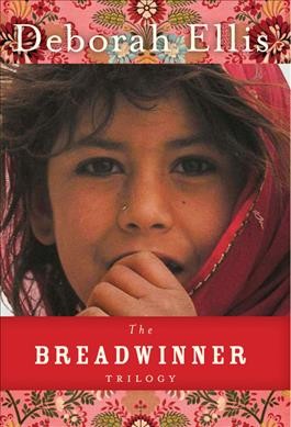 The breadwinner trilogy / Deborah Ellis.