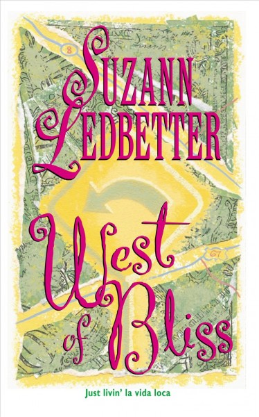 West of bliss [book] / Suzann Ledbetter.