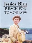 Reach for tomorrow / Jessica Blair.