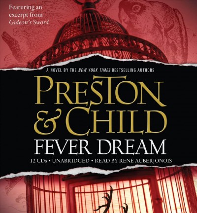 Fever dream [sound recording] / Douglas Preston & Lincoln Child.