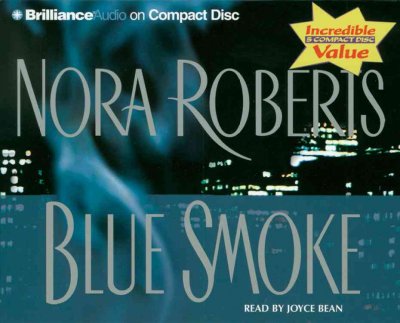 Blue smoke [sound recording] / Nora Roberts.