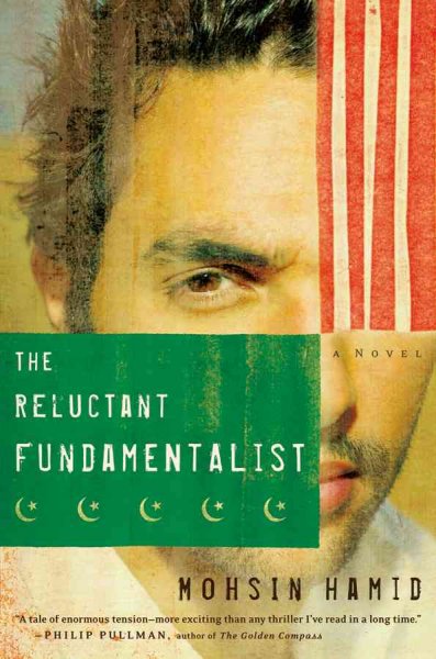 The reluctant fundamentalist / Mohsin Hamid.