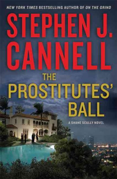 The prostitutes' ball / Stephen J. Cannell.
